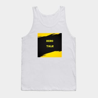 Hero Talk Tank Top